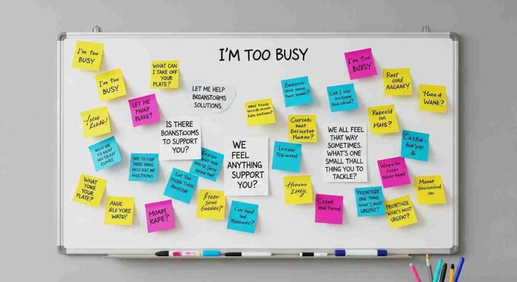 Replies to “I’m too busy”