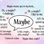 Flirty replies to “maybe”
