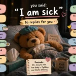 Replies to I am sick