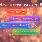 Reply to “have a great weekend”