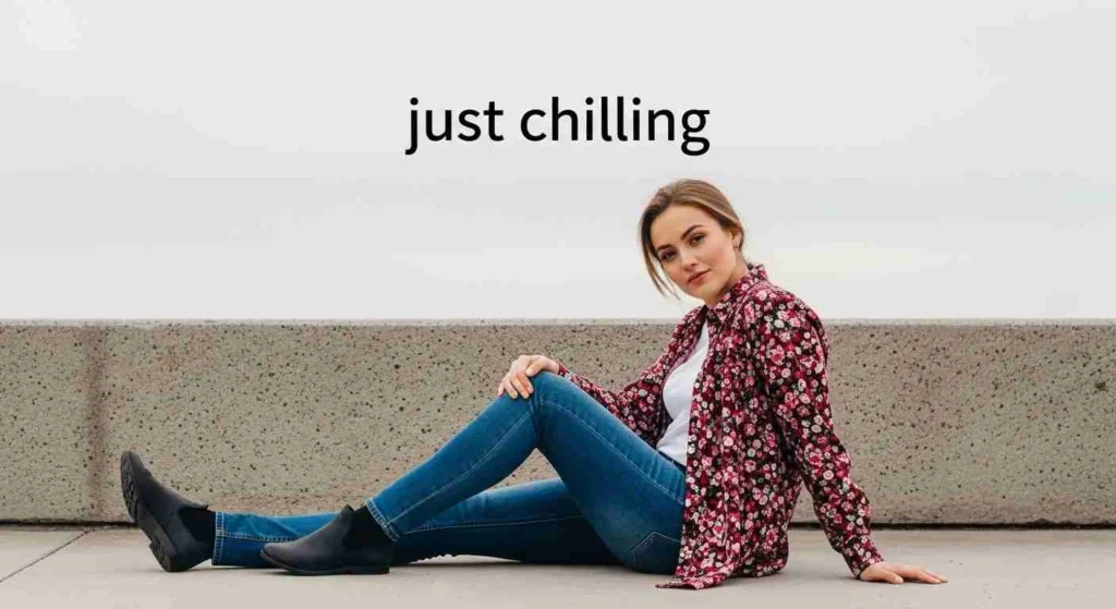 Reply to “just chilling”