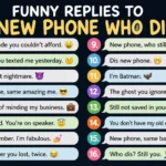Funny replies to “new phone who dis”