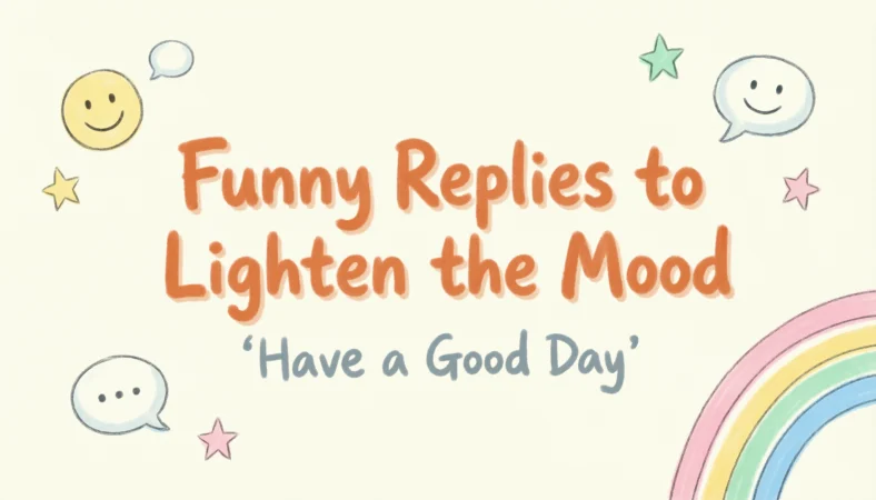 Funny Replies to Lighten the Mood