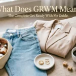 What Does GRWM Mean