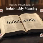 indubitably meaning