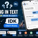 what does idk mean in text